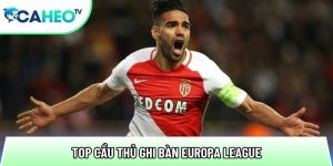 Top Cầu Thủ Ghi Bàn Europa League – Danh Sách Huyền Thoại